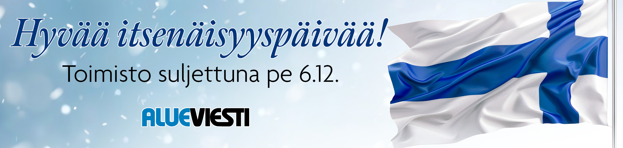 Hyvää itsenäisyyspäivää!